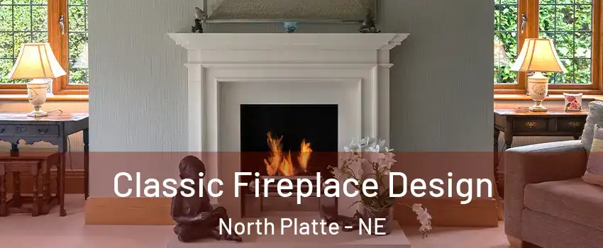  Classic Fireplace Design North Platte - NE