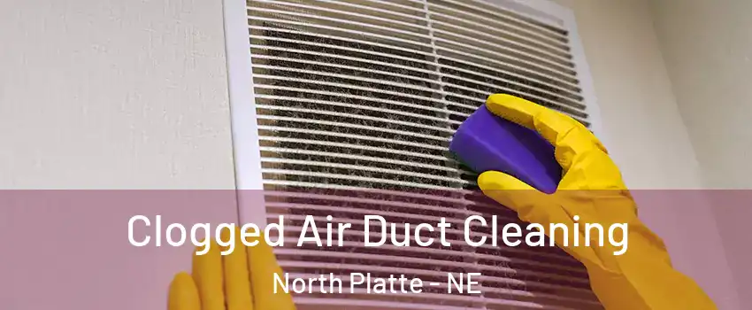  Clogged Air Duct Cleaning North Platte - NE
