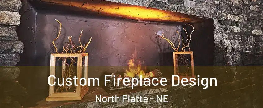  Custom Fireplace Design North Platte - NE
