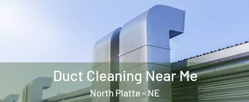  Duct Cleaning Near Me North Platte - NE