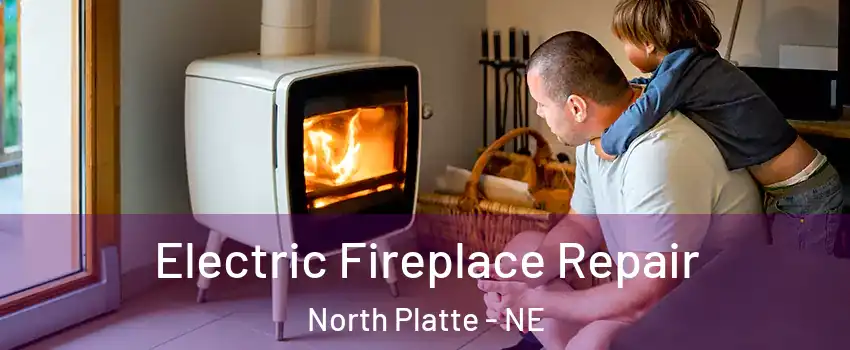  Electric Fireplace Repair North Platte - NE