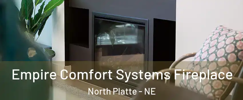  Empire Comfort Systems Fireplace North Platte - NE