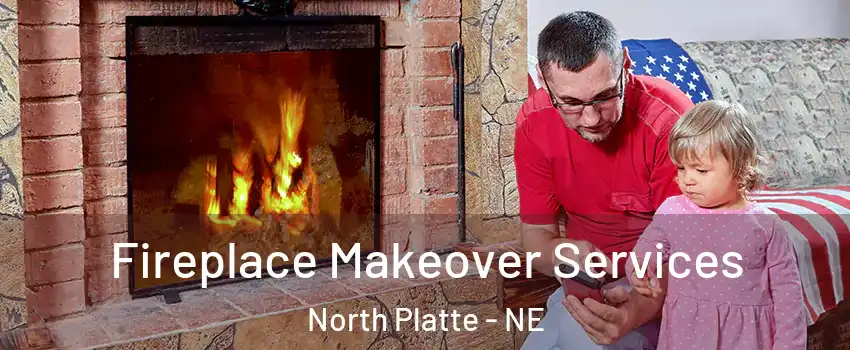  Fireplace Makeover Services North Platte - NE