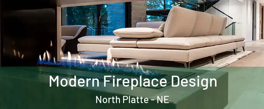  Modern Fireplace Design North Platte - NE