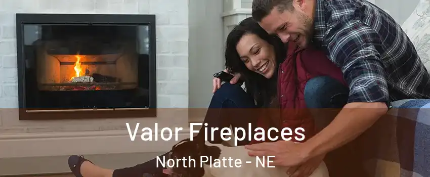  Valor Fireplaces North Platte - NE