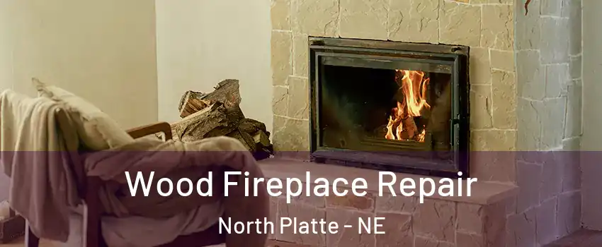  Wood Fireplace Repair North Platte - NE